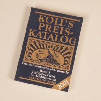 Koll's Preis-Katalog Märklin 00/H0 2001, Bd.1, Liebhaber-Preise für Triebfahrzeuge Paperback